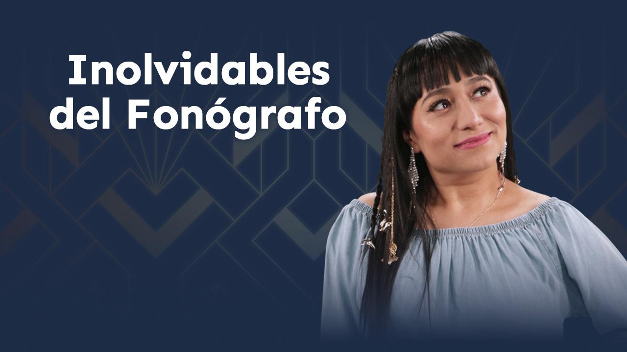 Inolvidables del Fonógrafo